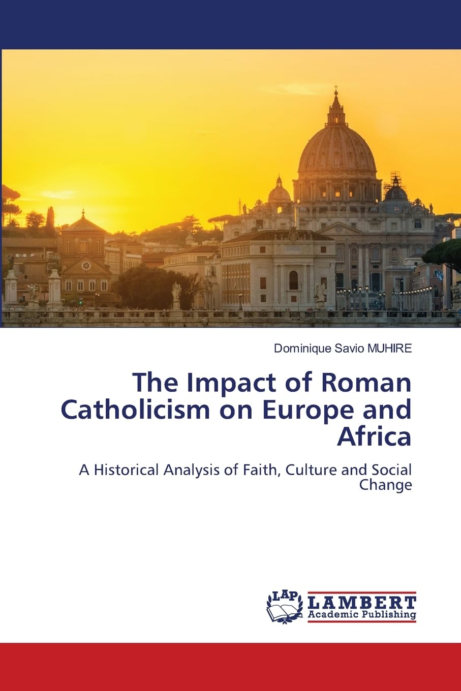 The Impact of Roman Catholicism on Europe and Africa Religion & Esotericism