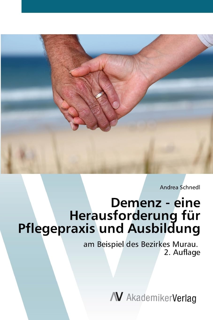 Demenz - eine Herausforderung für Pflegepraxis und Ausbildung Medicine