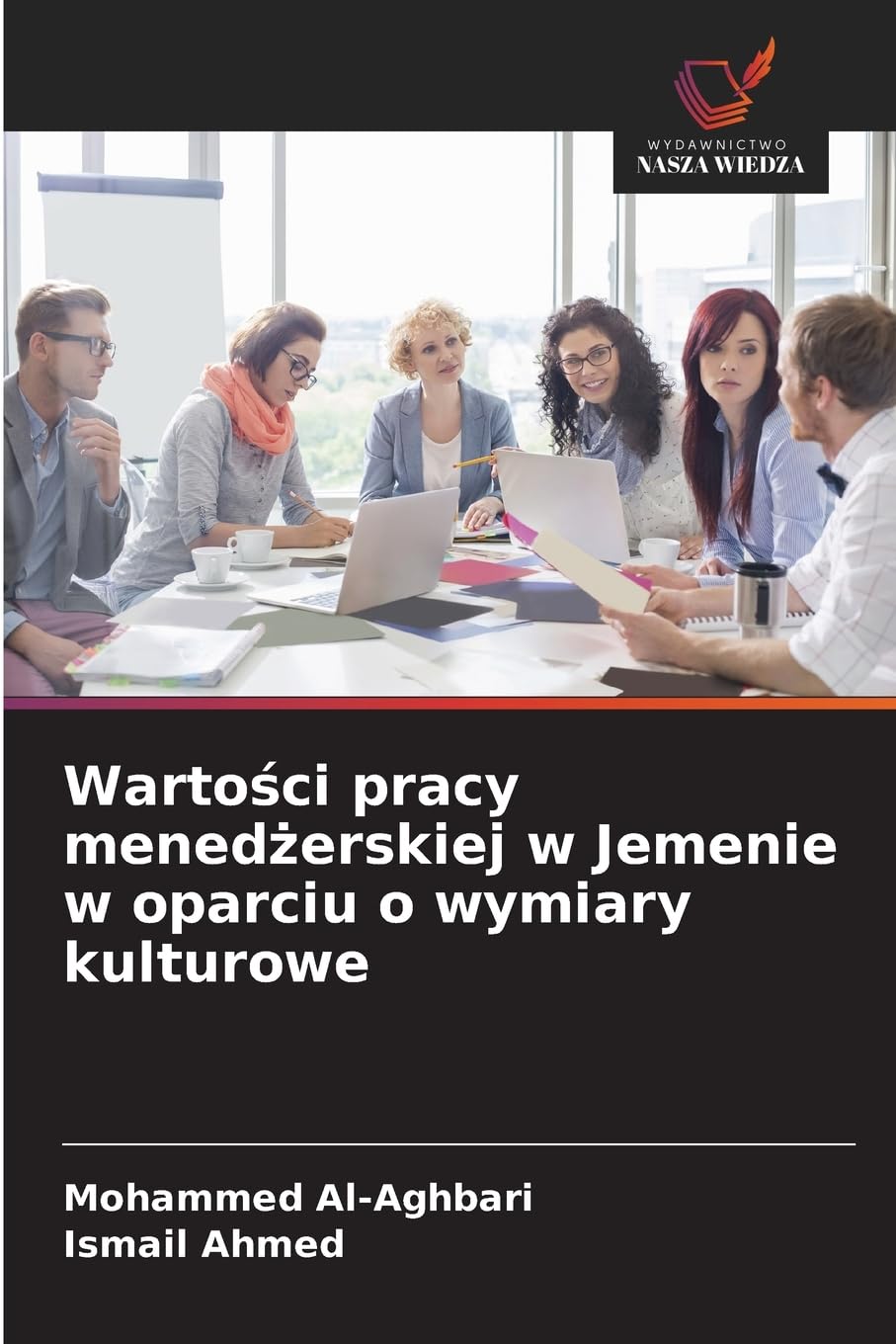 Warto¿ci pracy mened¿erskiej w Jemenie w oparciu o wymiary kulturowe Books