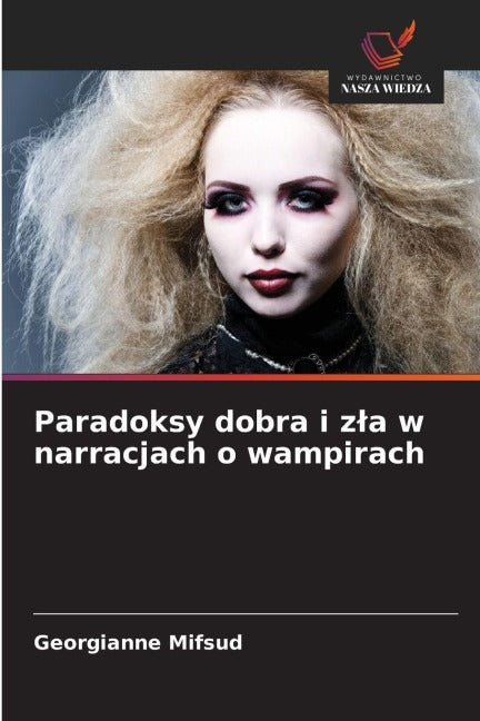 Paradoksy dobra i z¿a w narracjach o wampirach Philosophy