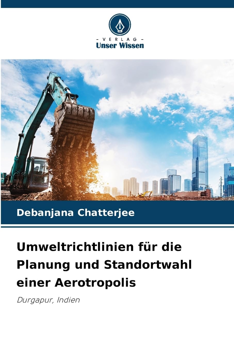 Umweltrichtlinien für die Planung und Standortwahl einer Aerotropolis Business & Technology