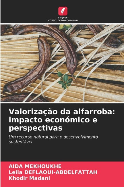 Valorização da alfarroba: impacto económico e perspectivas Natural Sciences