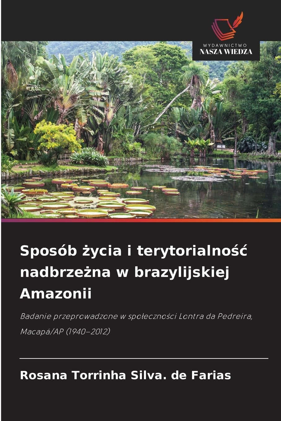 Sposób ¿ycia i terytorialno¿¿ nadbrze¿na w brazylijskiej Amazonii Geology & Geography