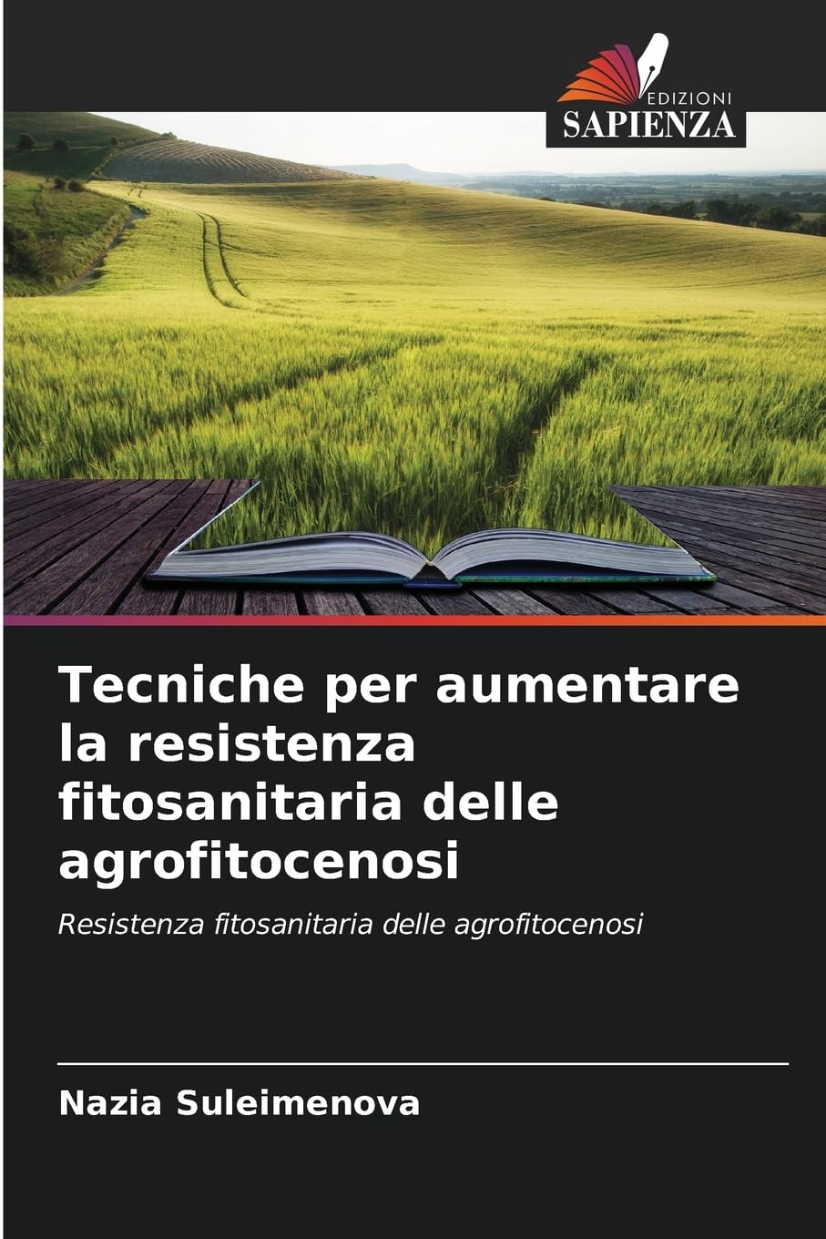 Tecniche per aumentare la resistenza fitosanitaria delle agrofitocenosi Natural Sciences