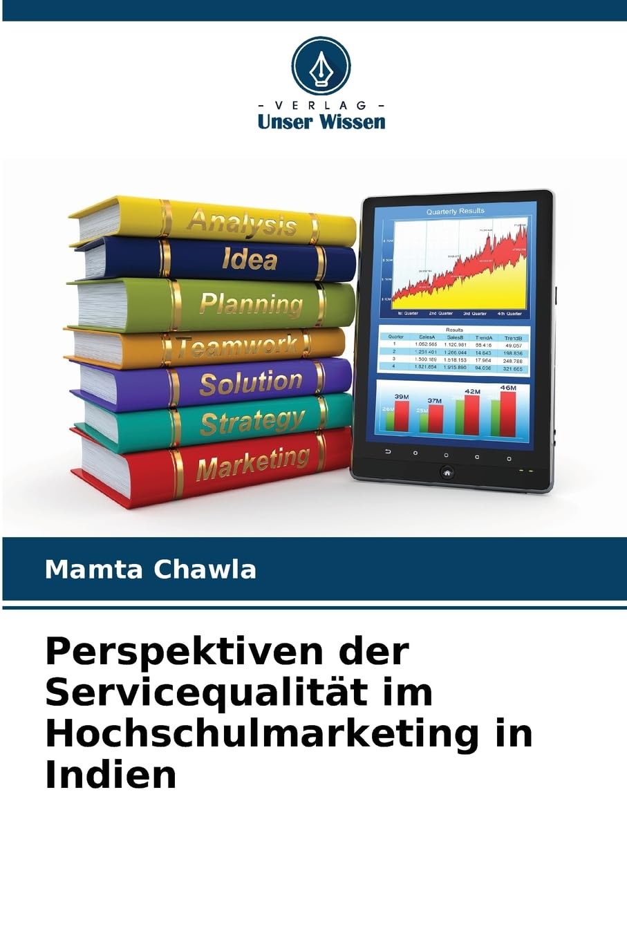 Perspektiven der Servicequalität im Hochschulmarketing in Indien Education & Training