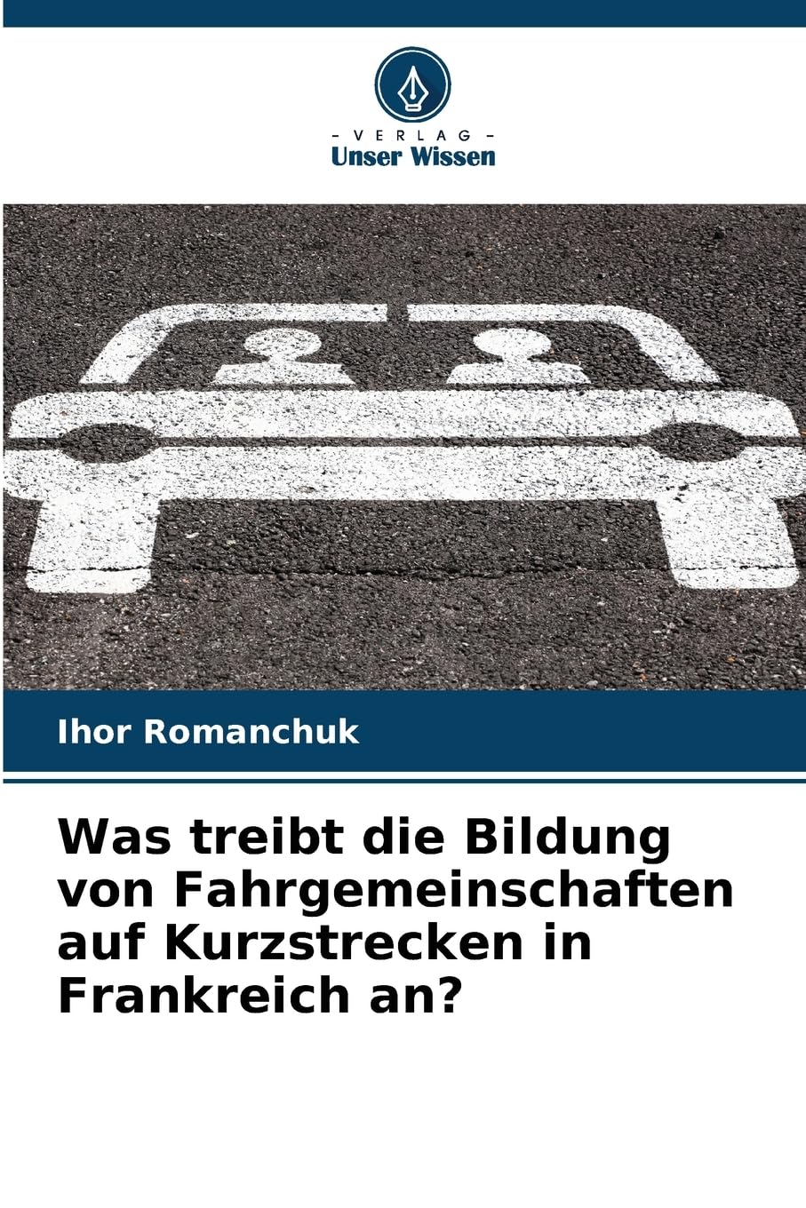 Was treibt die Bildung von Fahrgemeinschaften auf Kurzstrecken in Frankreich an? Law