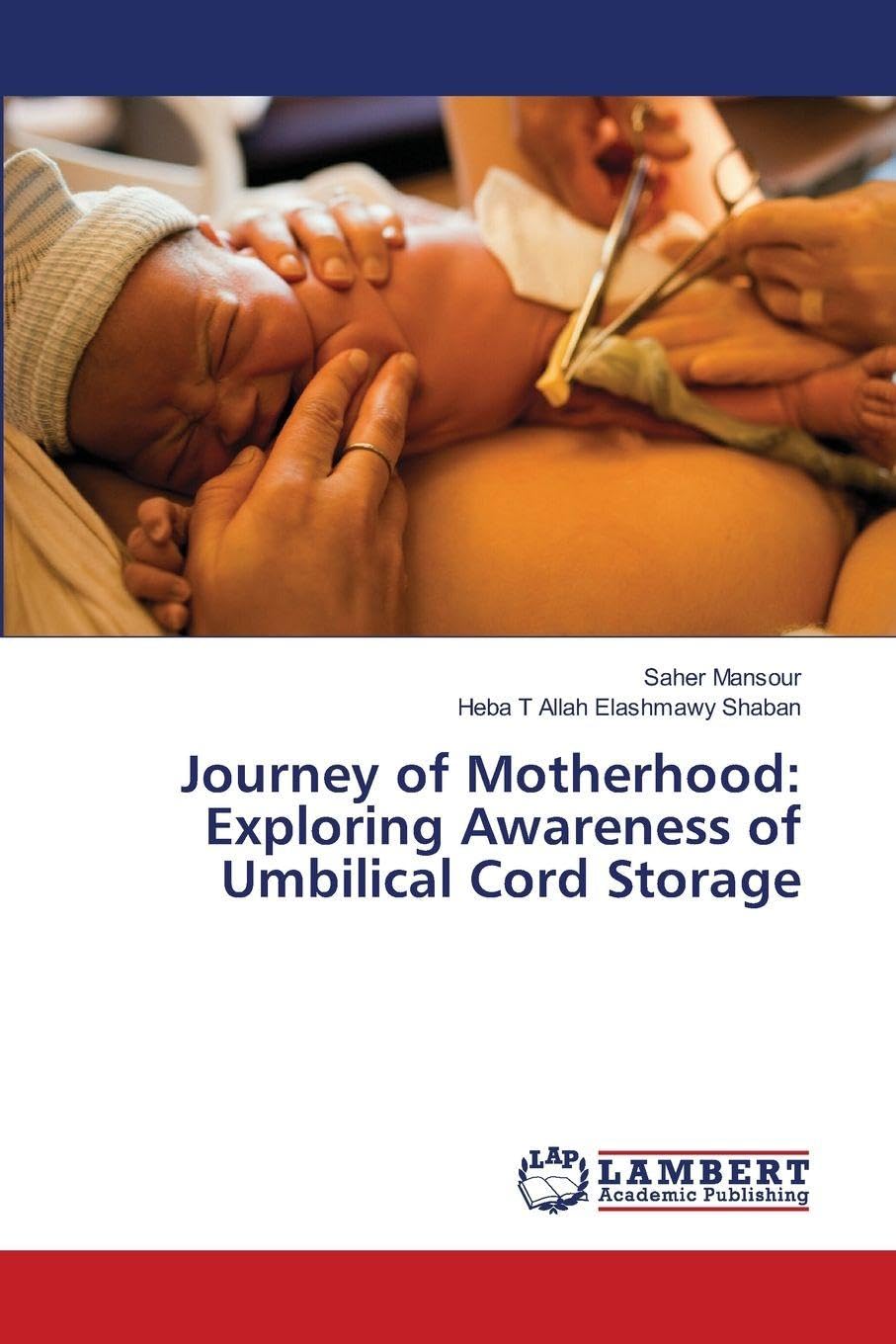 Journey of Motherhood: Exploring Awareness of Umbilical Cord Storage Medicine