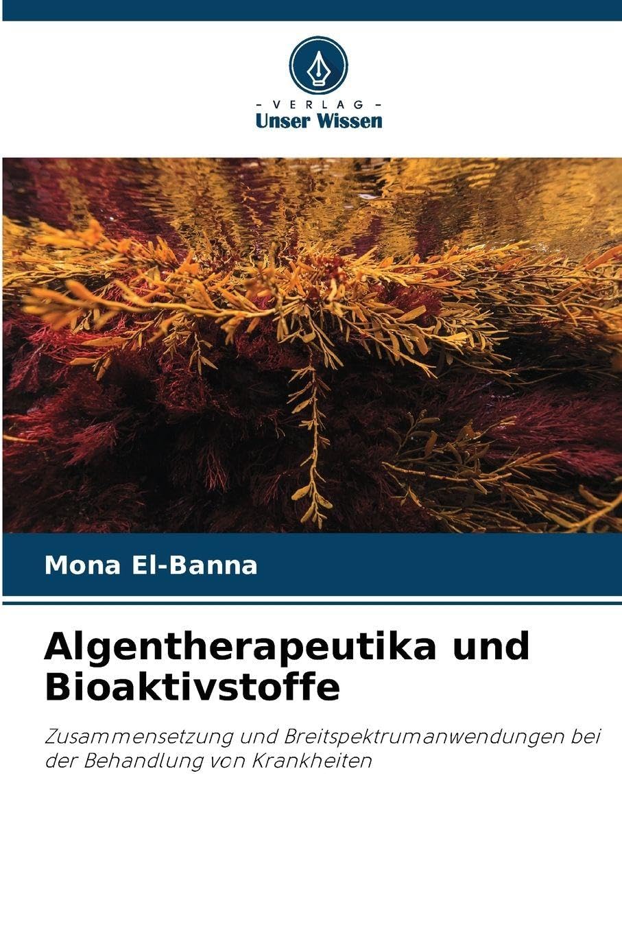 Algentherapeutika und Bioaktivstoffe Natural Sciences
