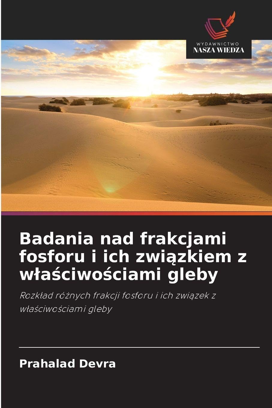 Badania nad frakcjami fosforu i ich zwi¿zkiem z w¿a¿ciwo¿ciami gleby Natural Sciences