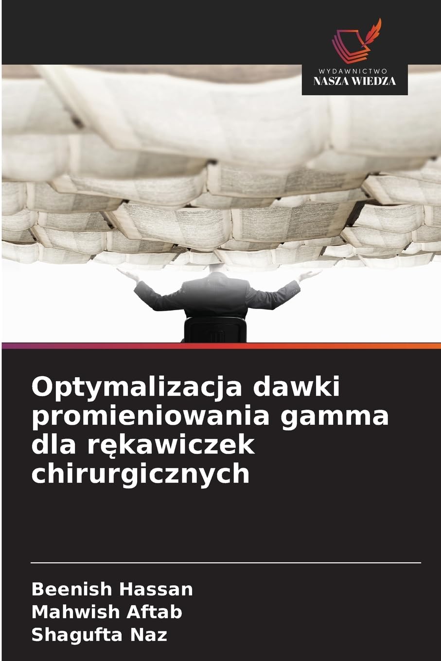 Optymalizacja dawki promieniowania gamma dla r¿kawiczek chirurgicznych Natural Sciences