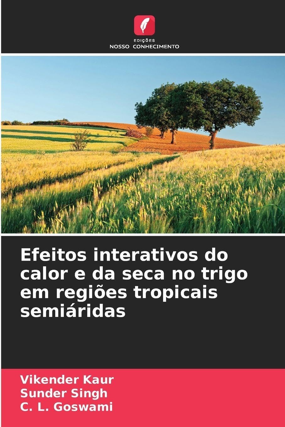 Efeitos interativos do calor e da seca no trigo em regiões tropicais semiáridas Natural Sciences