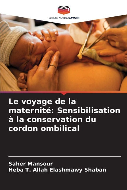 Le voyage de la maternité: Sensibilisation à la conservation du cordon ombilical Medicine