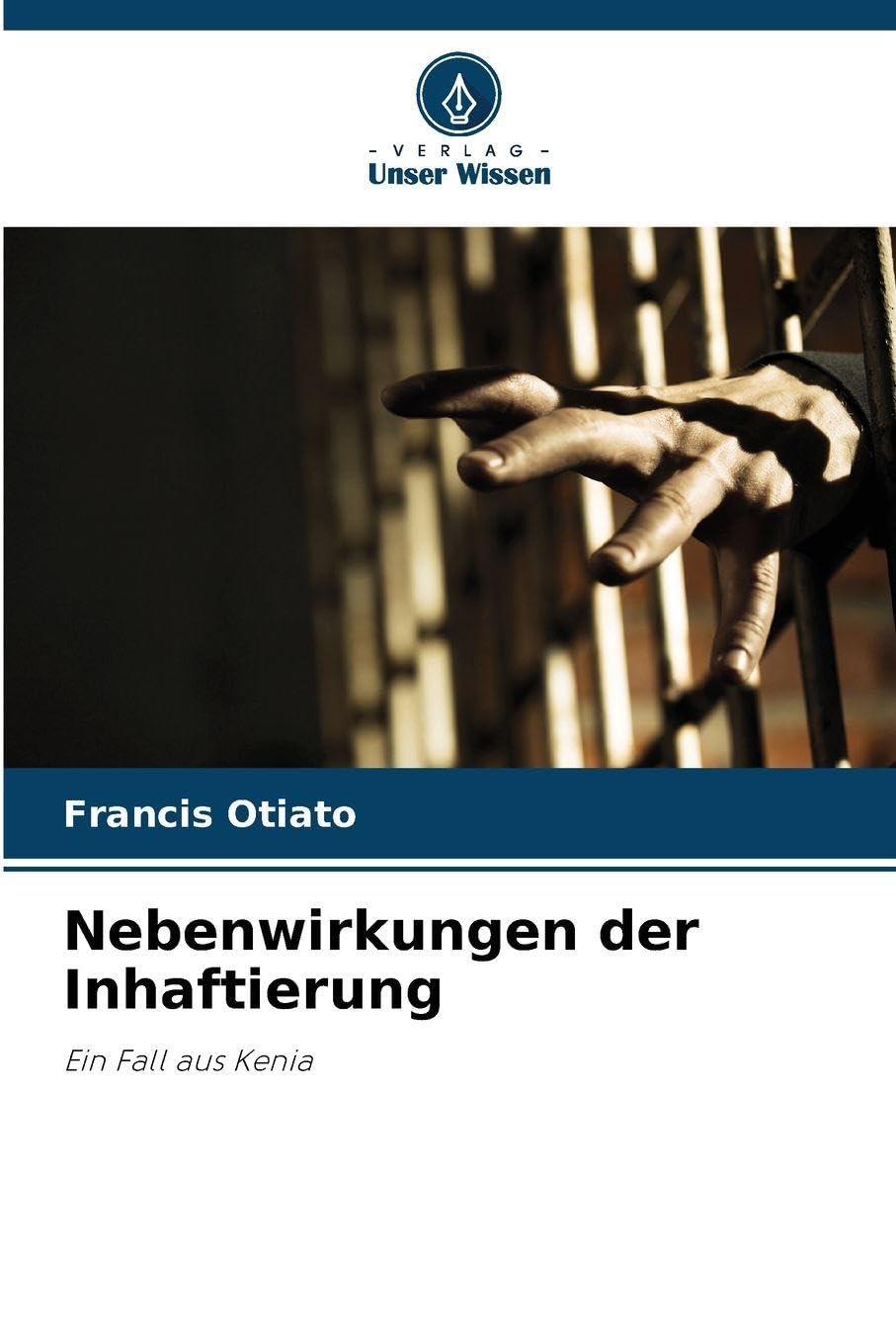 Nebenwirkungen der Inhaftierung Law