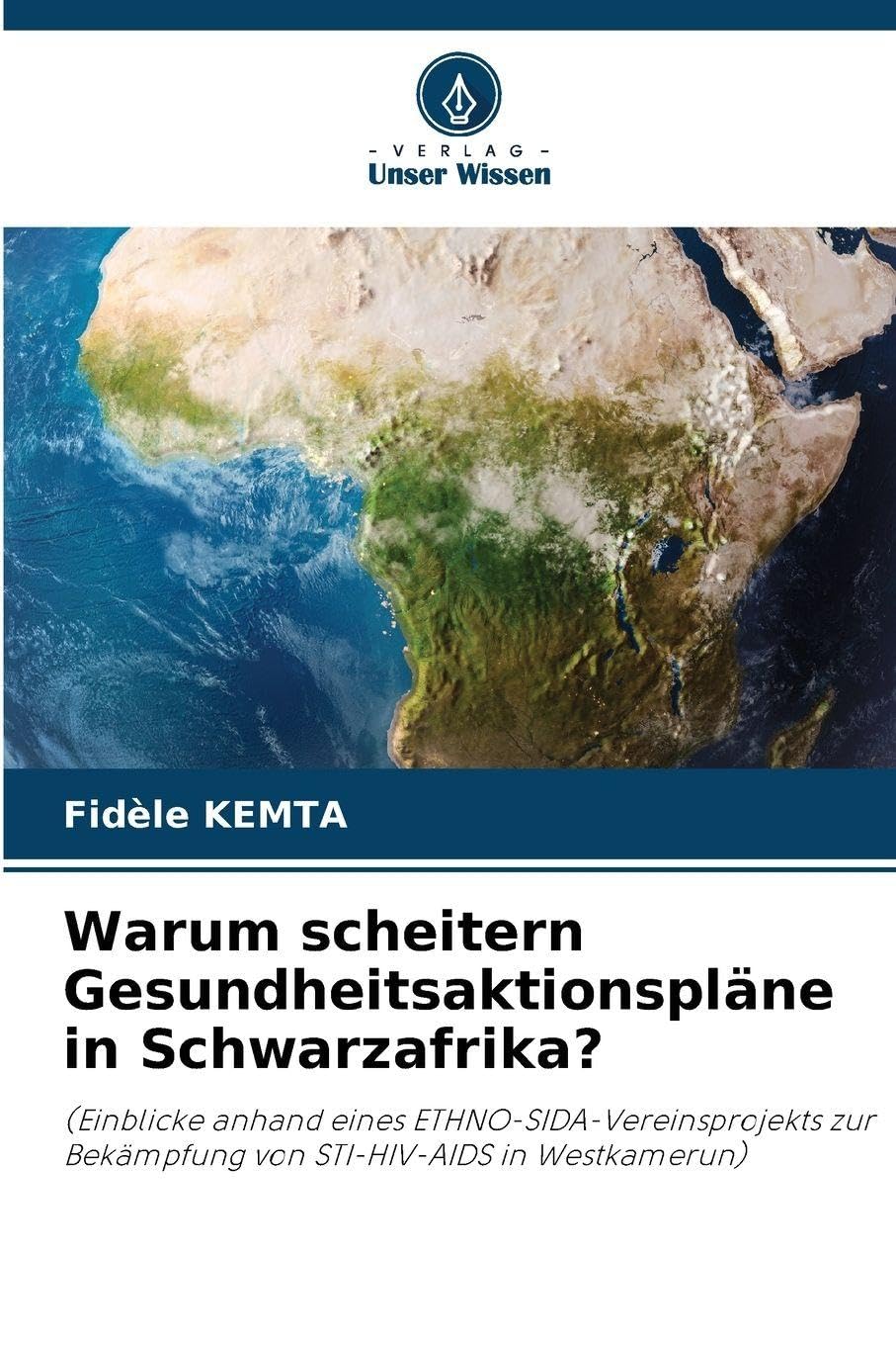 Warum scheitern Gesundheitsaktionspläne in Schwarzafrika? Law