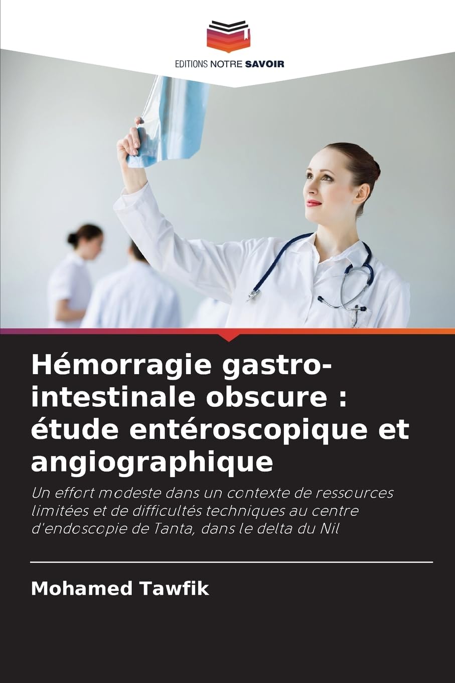 Hémorragie gastro-intestinale obscure : étude entéroscopique et angiographique Medicine