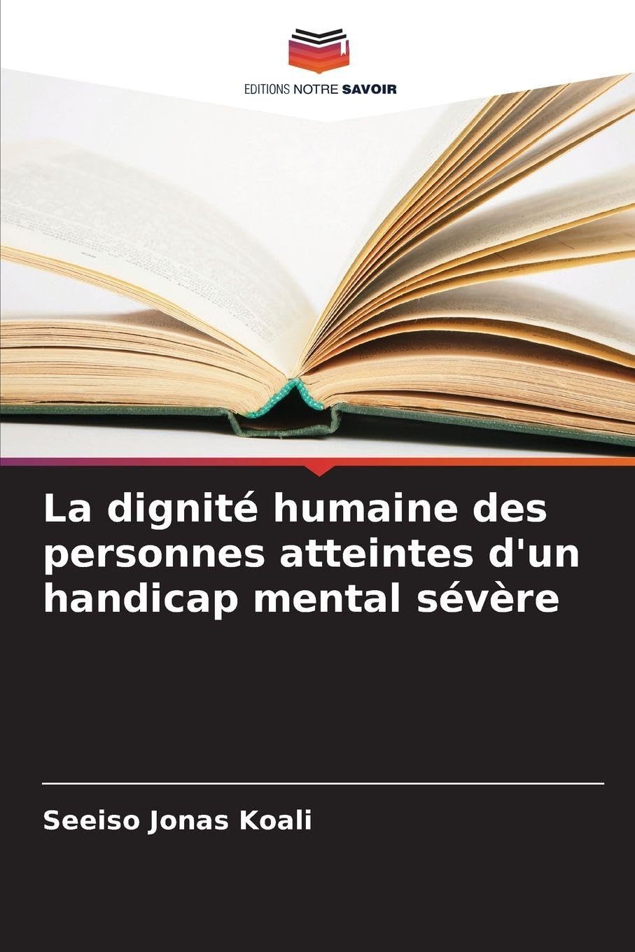 La dignité humaine des personnes atteintes d'un handicap mental sévère Medicine