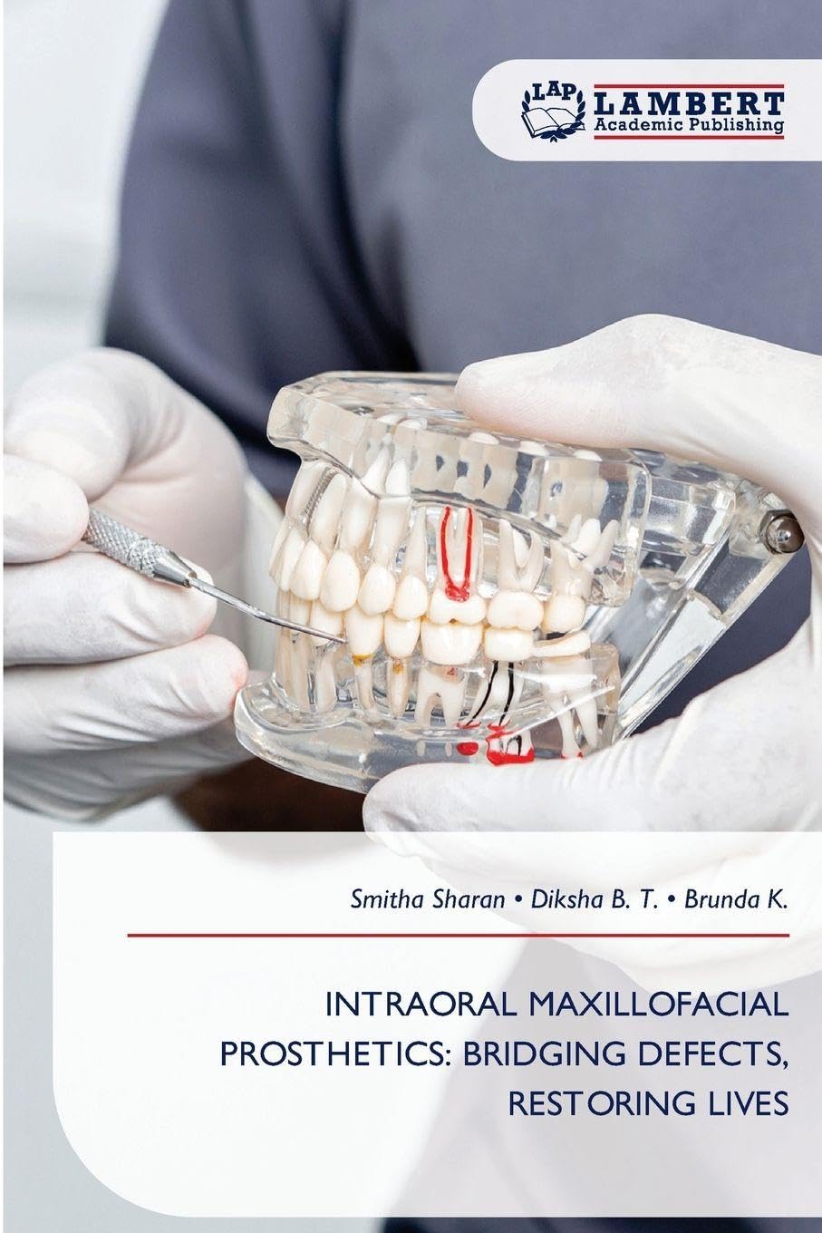 INTRAORAL MAXILLOFACIAL PROSTHETICS: BRIDGING DEFECTS, RESTORING LIVES Medicine