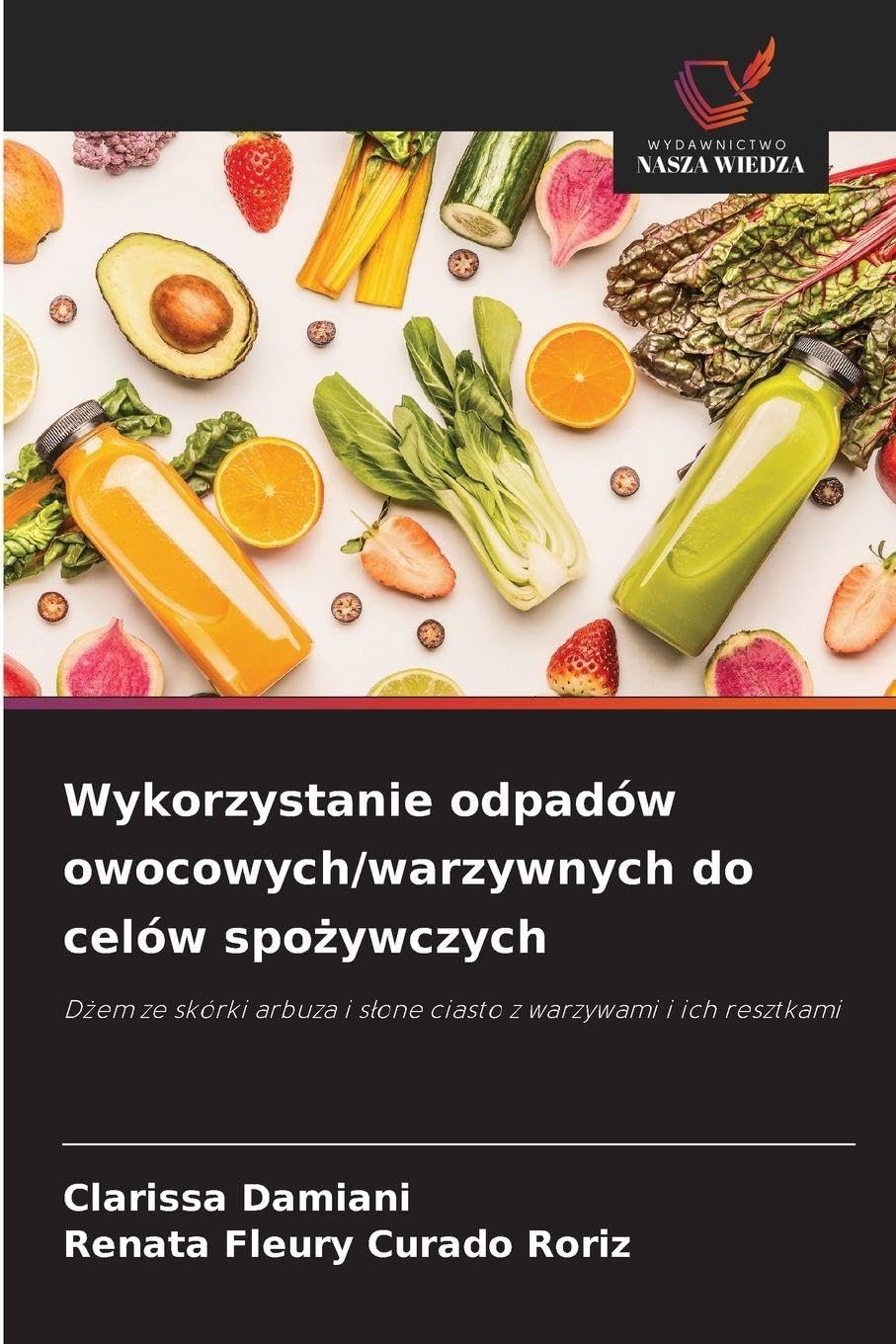 Wykorzystanie odpadów owocowych/warzywnych do celów spo¿ywczych Business & Technology