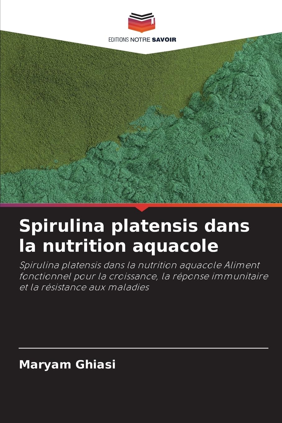 Spirulina platensis dans la nutrition aquacole Natural Sciences