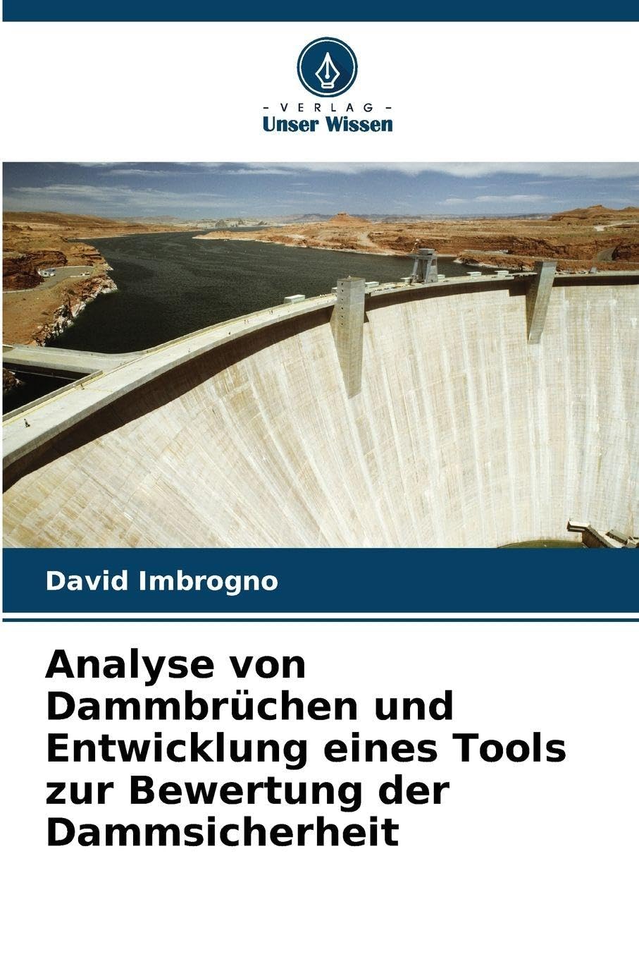 Analyse von Dammbrüchen und Entwicklung eines Tools zur Bewertung der Dammsicherheit Mathematics