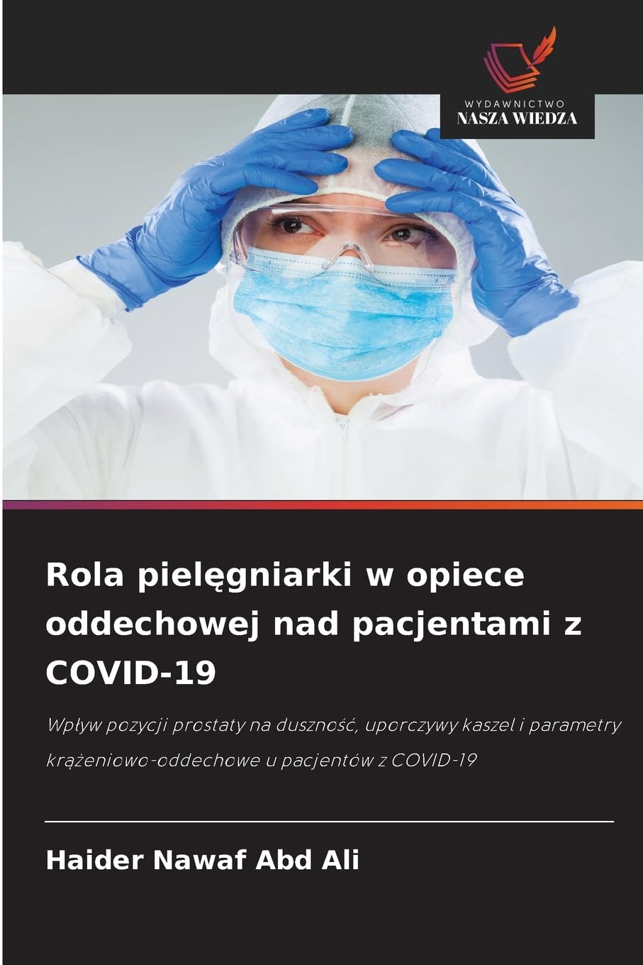 Rola piel¿gniarki w opiece oddechowej nad pacjentami z COVID-19 Medicine