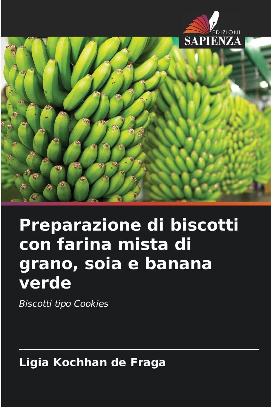 Preparazione di biscotti con farina mista di grano, soia e banana verde Natural Sciences