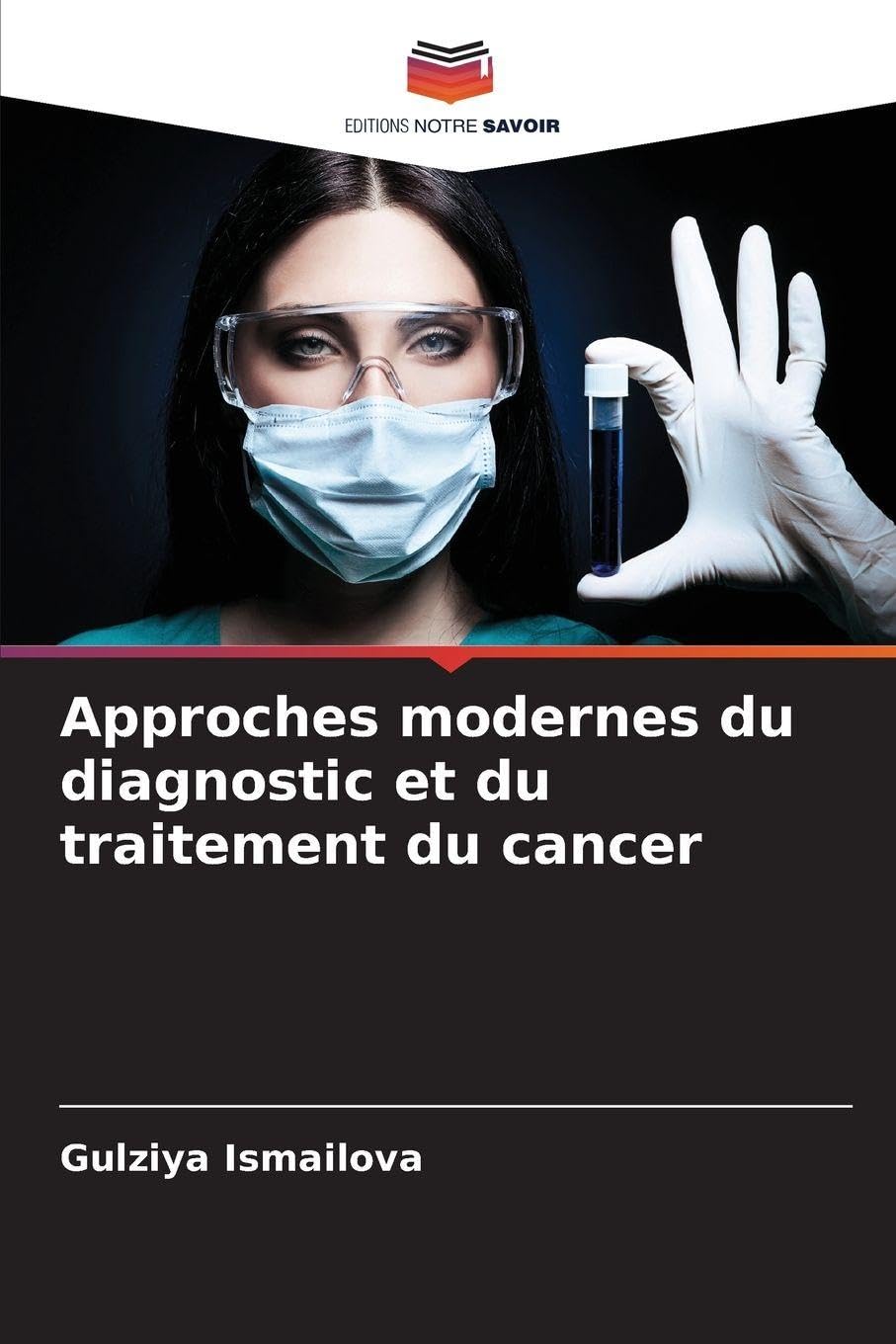 Approches modernes du diagnostic et du traitement du cancer Medicine