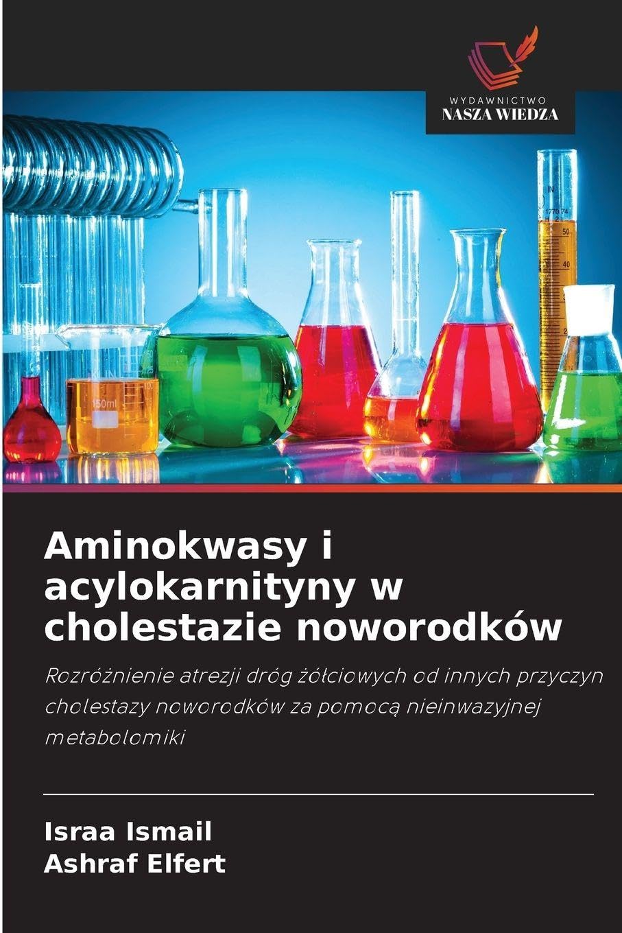 Aminokwasy i acylokarnityny w cholestazie noworodków Natural Sciences