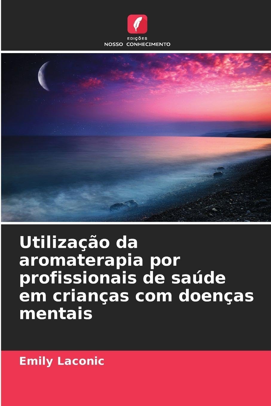 Utilização da aromaterapia por profissionais de saúde em crianças com doenças mentais Social Sciences