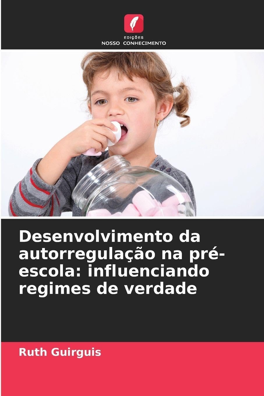 Desenvolvimento da autorregulação na pré-escola: influenciando regimes de verdade Business, Finance & Career