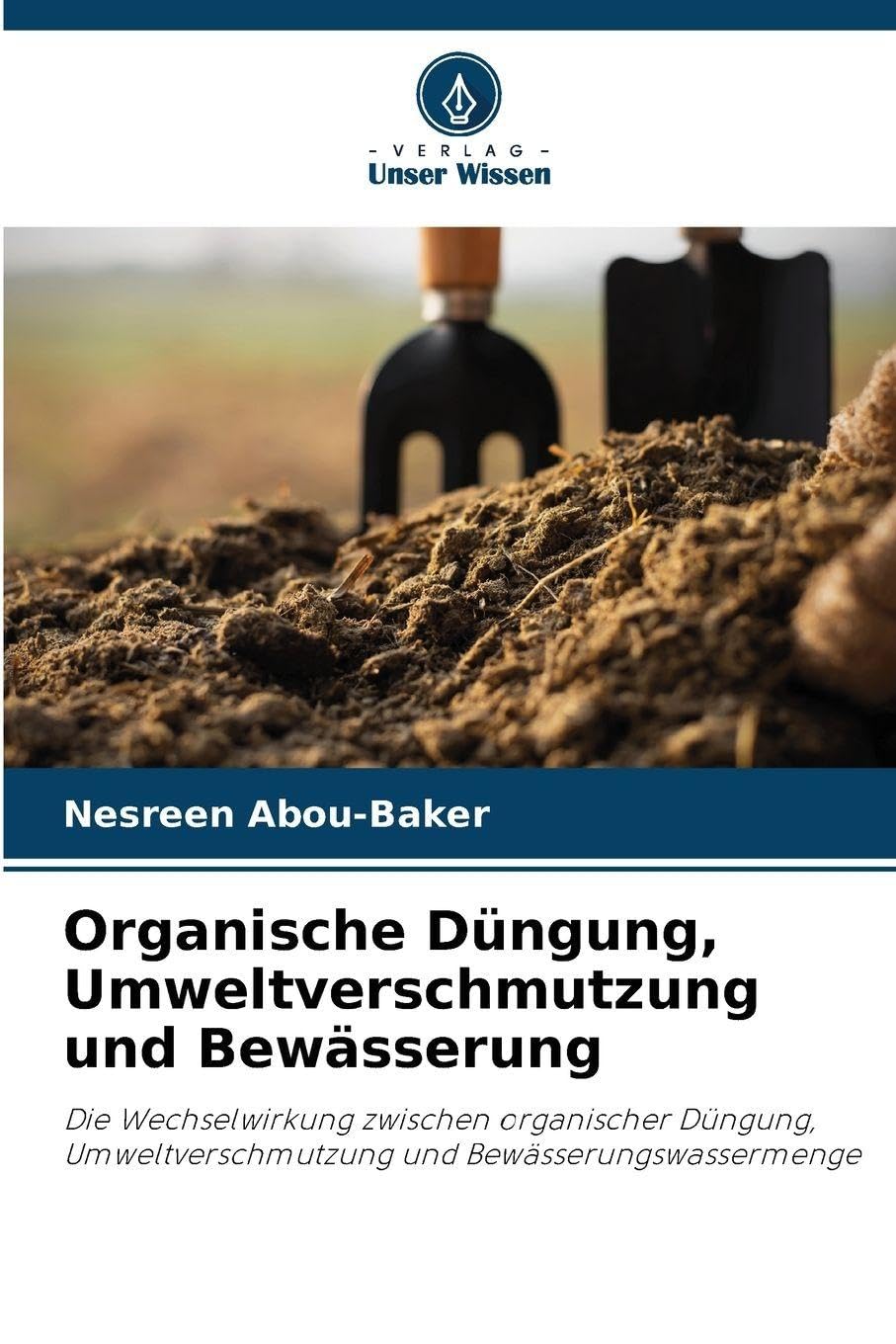 Organische Düngung, Umweltverschmutzung und Bewässerung Natural Sciences