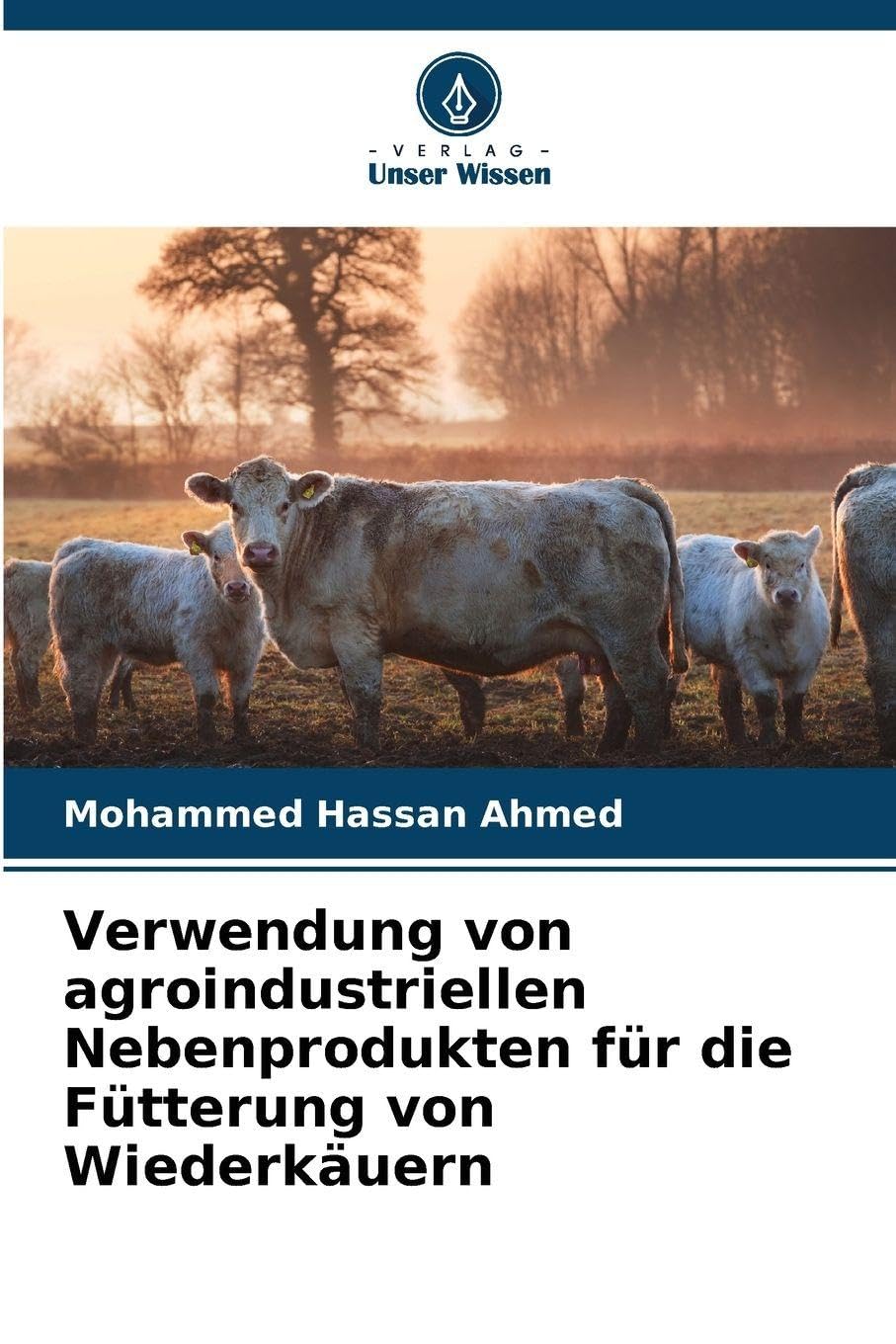 Verwendung von agroindustriellen Nebenprodukten für die Fütterung von Wiederkäuern Natural Sciences