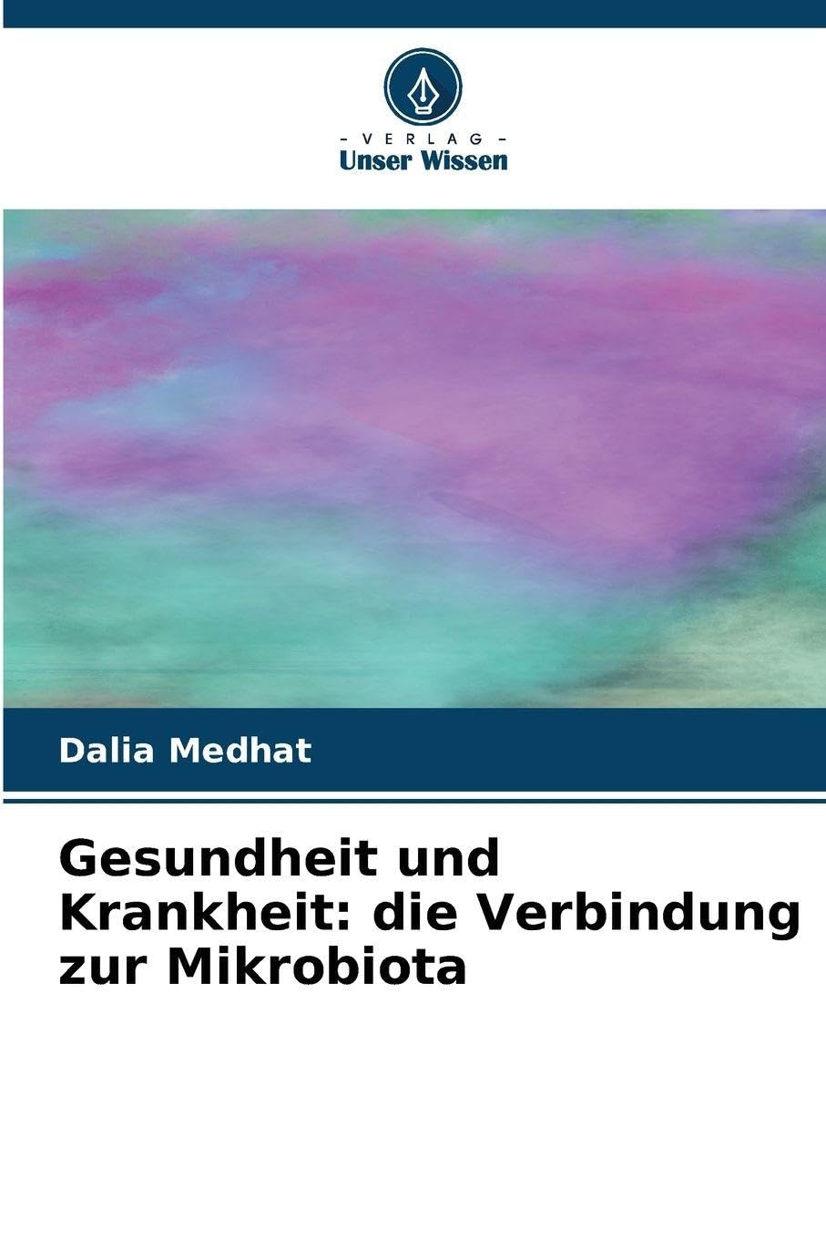 Gesundheit und Krankheit: die Verbindung zur Mikrobiota Natural Sciences