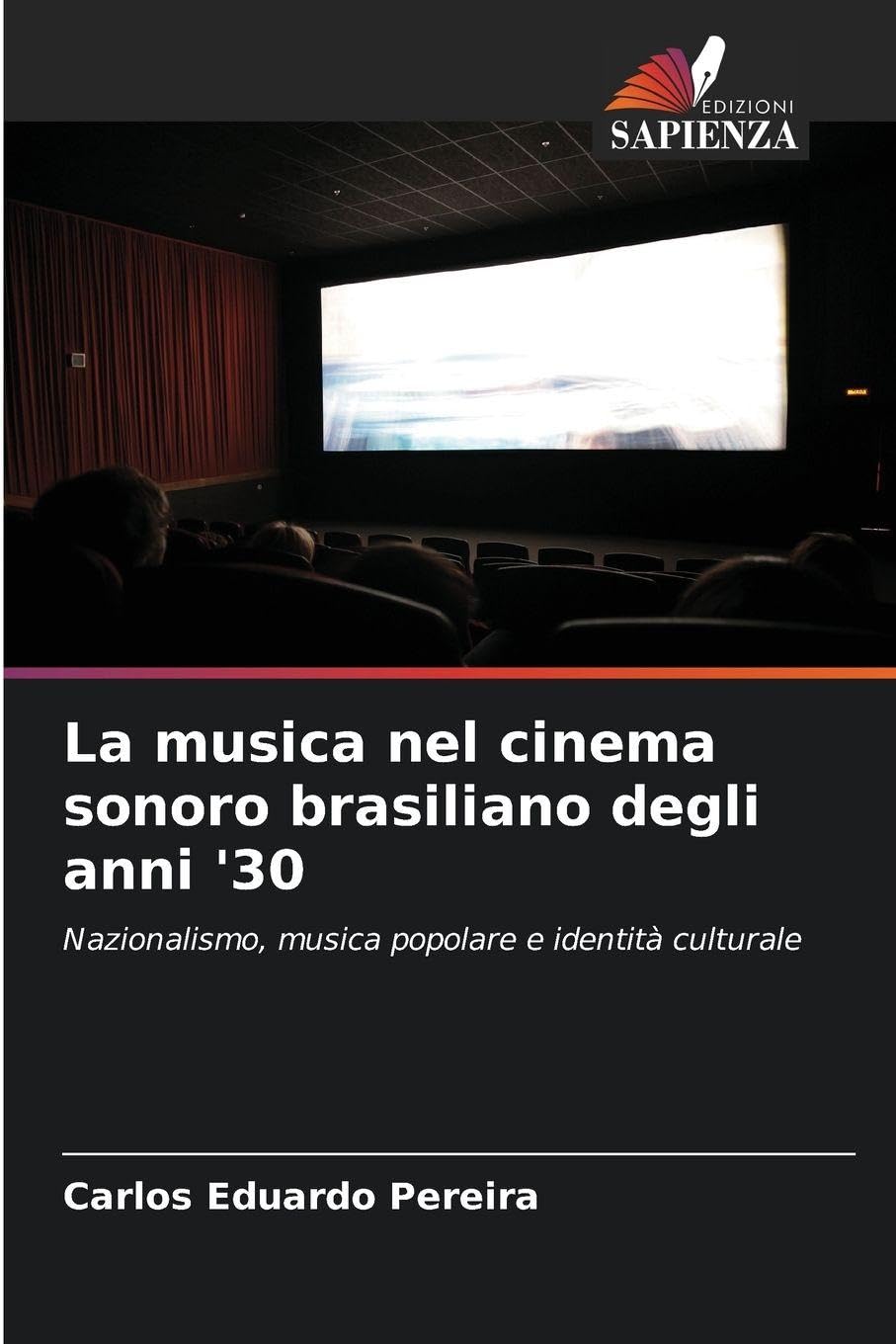 La musica nel cinema sonoro brasiliano degli anni '30 Film, Art & Culture