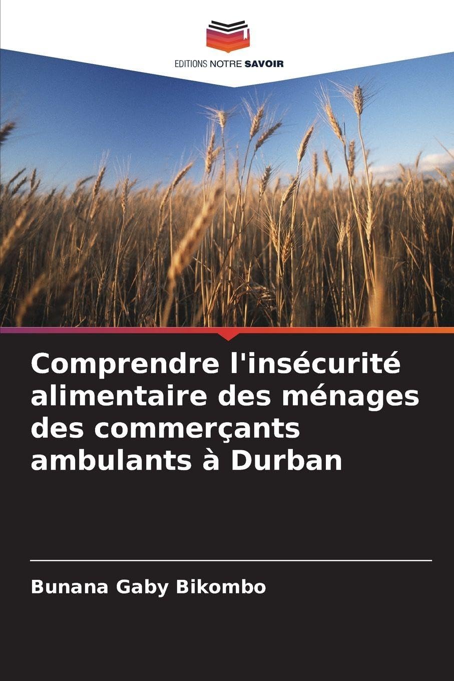 Comprendre l'insécurité alimentaire des ménages des commerçants ambulants à Durban Natural Sciences