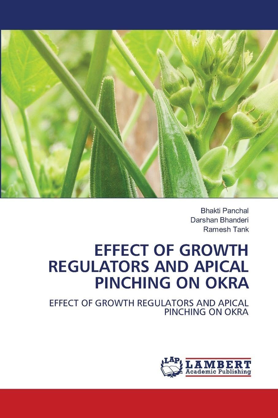 EFFECT OF GROWTH REGULATORS AND APICAL PINCHING ON OKRA Natural Sciences