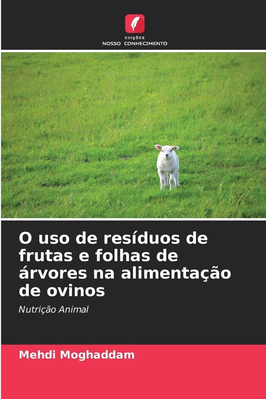 O uso de resíduos de frutas e folhas de árvores na alimentação de ovinos Natural Sciences