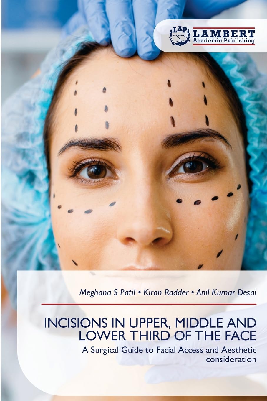 INCISIONS IN UPPER, MIDDLE AND LOWER THIRD OF THE FACE Medicine