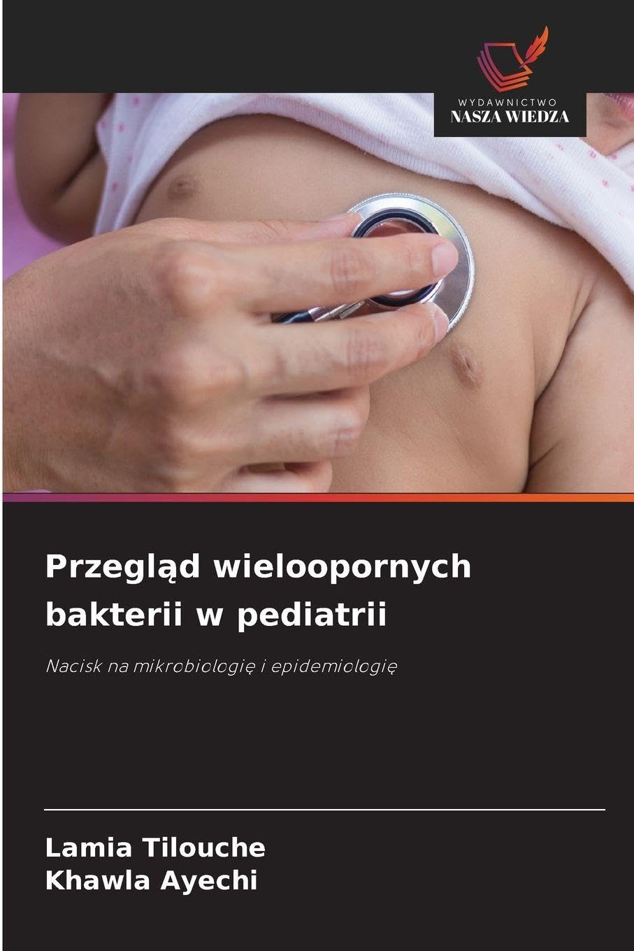 Przegl¿d wieloopornych bakterii w pediatrii Natural Sciences