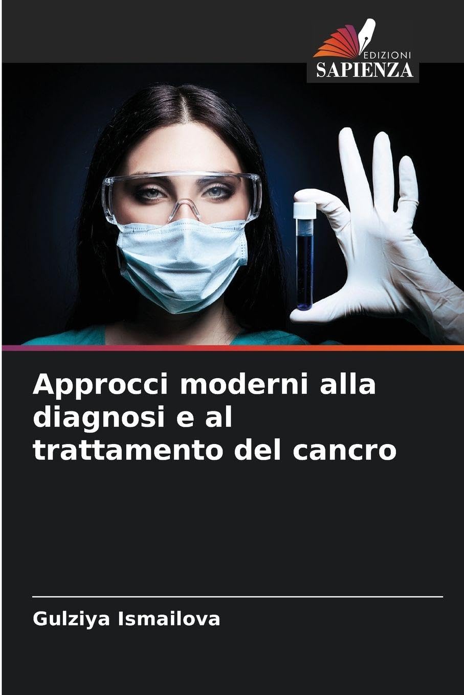 Approcci moderni alla diagnosi e al trattamento del cancro Medicine