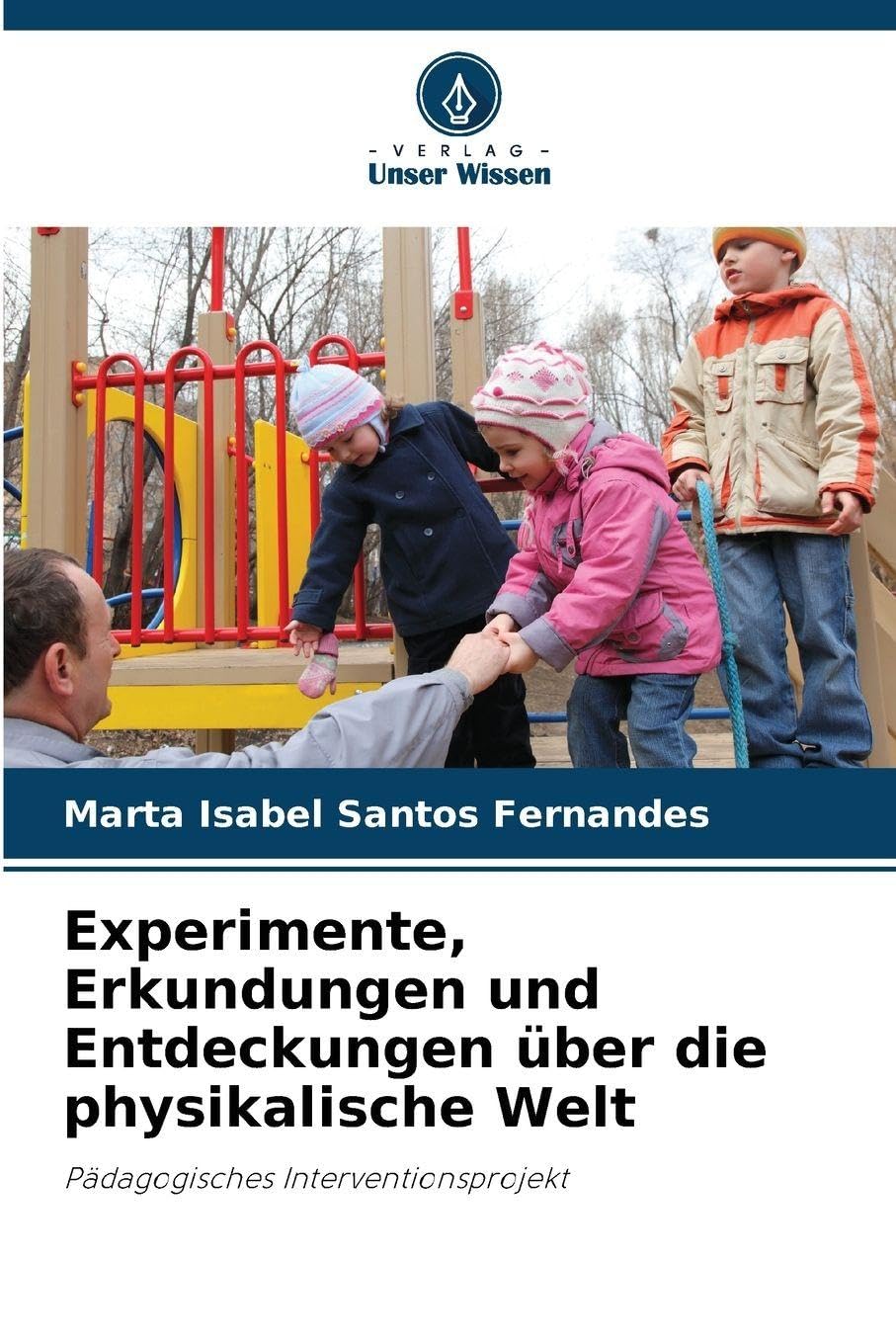 Experimente, Erkundungen und Entdeckungen über die physikalische Welt Books