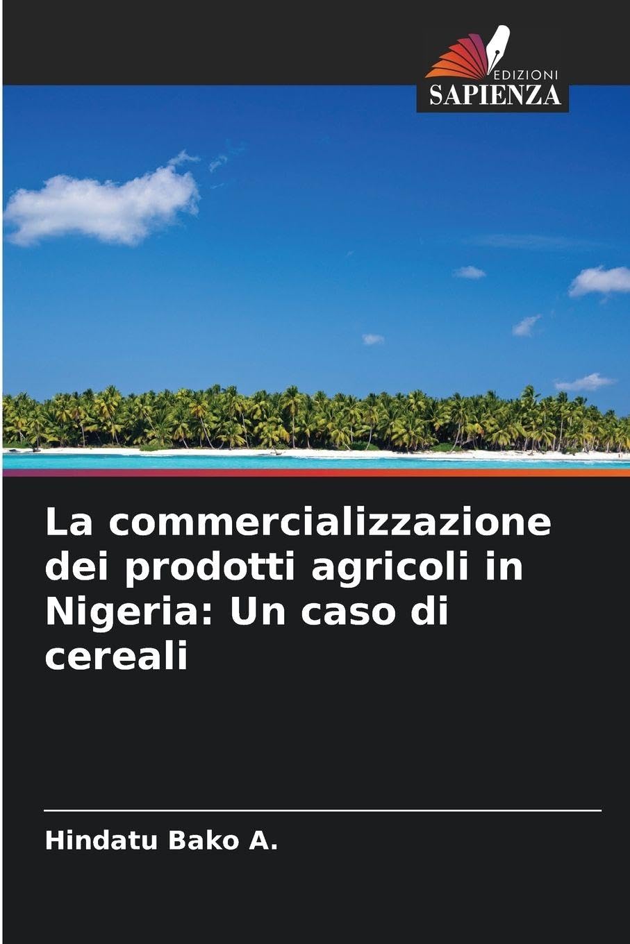 La commercializzazione dei prodotti agricoli in Nigeria: Un caso di cereali Law