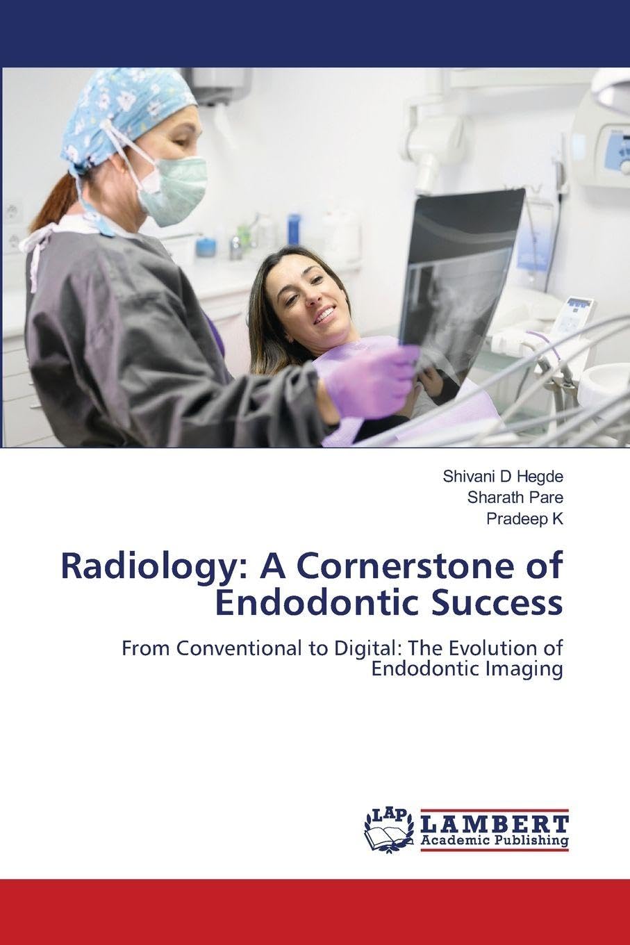 Radiology: A Cornerstone of Endodontic Success Medicine