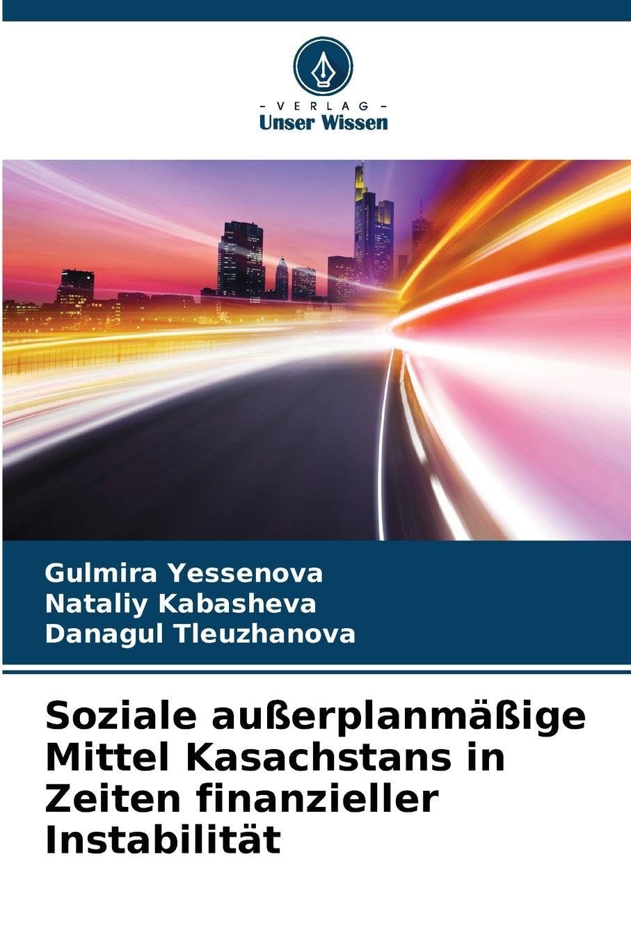 Soziale außerplanmäßige Mittel Kasachstans in Zeiten finanzieller Instabilität Books