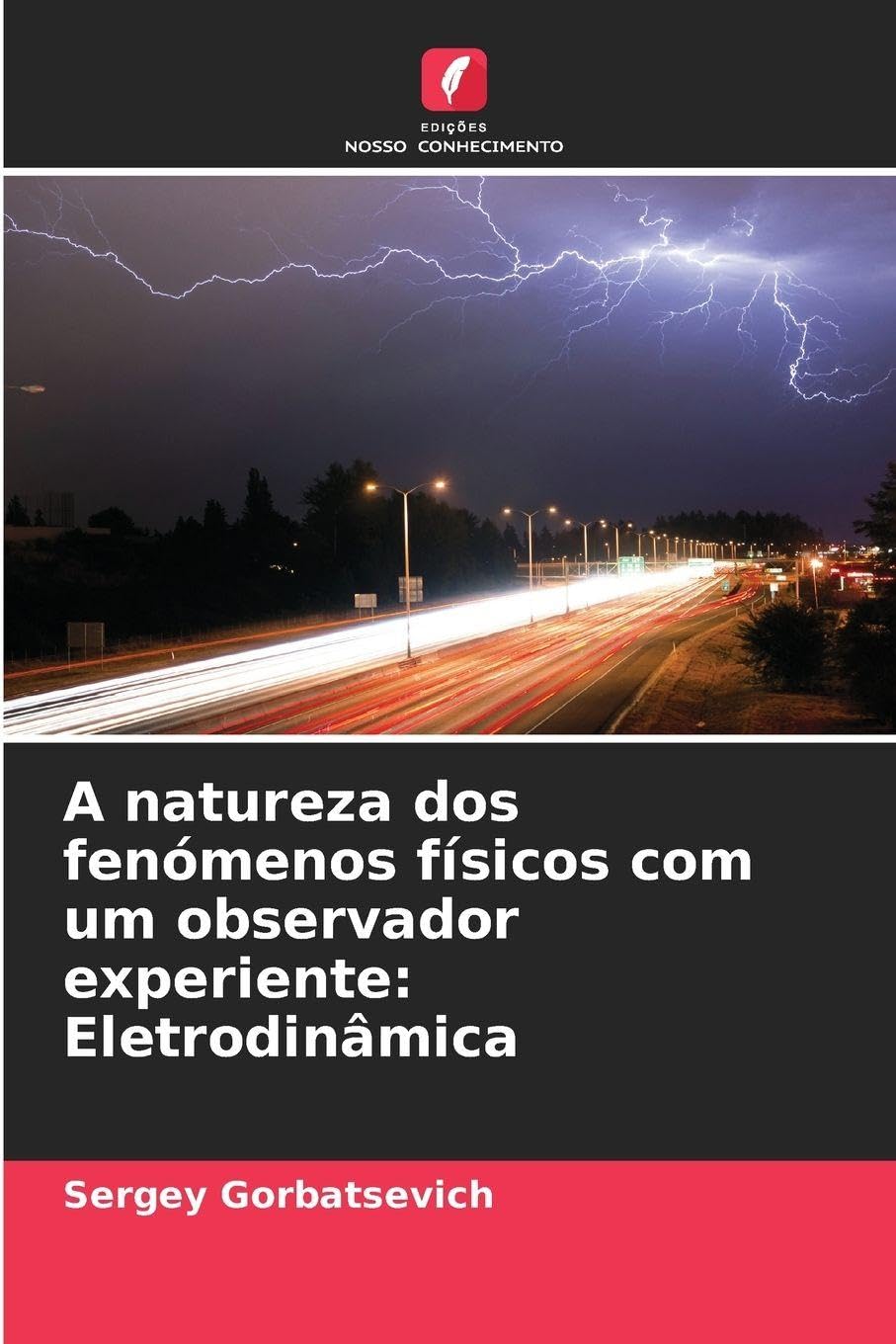 A natureza dos fenómenos físicos com um observador experiente: Eletrodinâmica Books