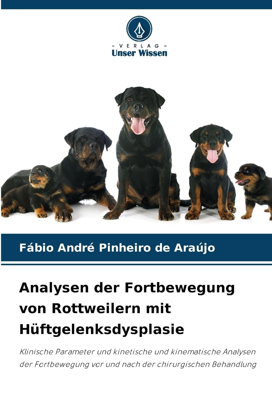 Analysen der Fortbewegung von Rottweilern mit Hüftgelenksdysplasie Medicine