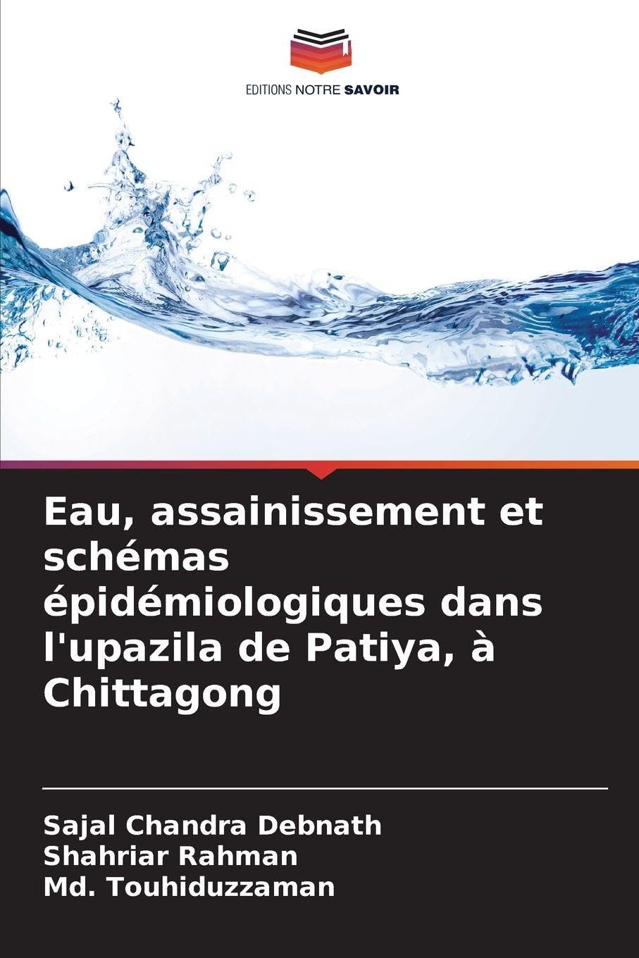 Eau, assainissement et schémas épidémiologiques dans l'upazila de Patiya, à Chittagong Geology & Geography