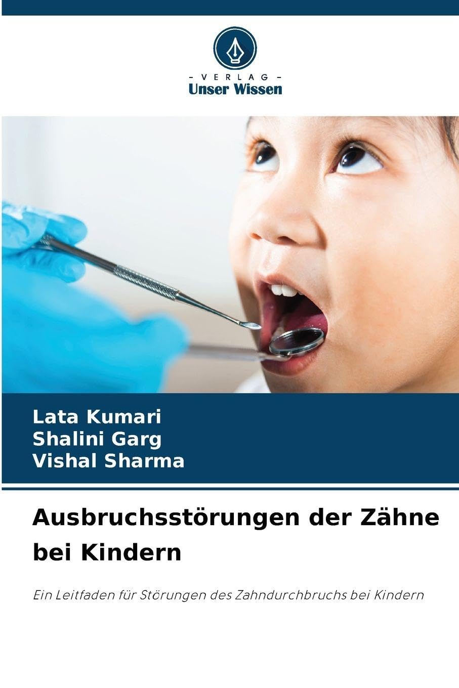 Ausbruchsstörungen der Zähne bei Kindern Medicine
