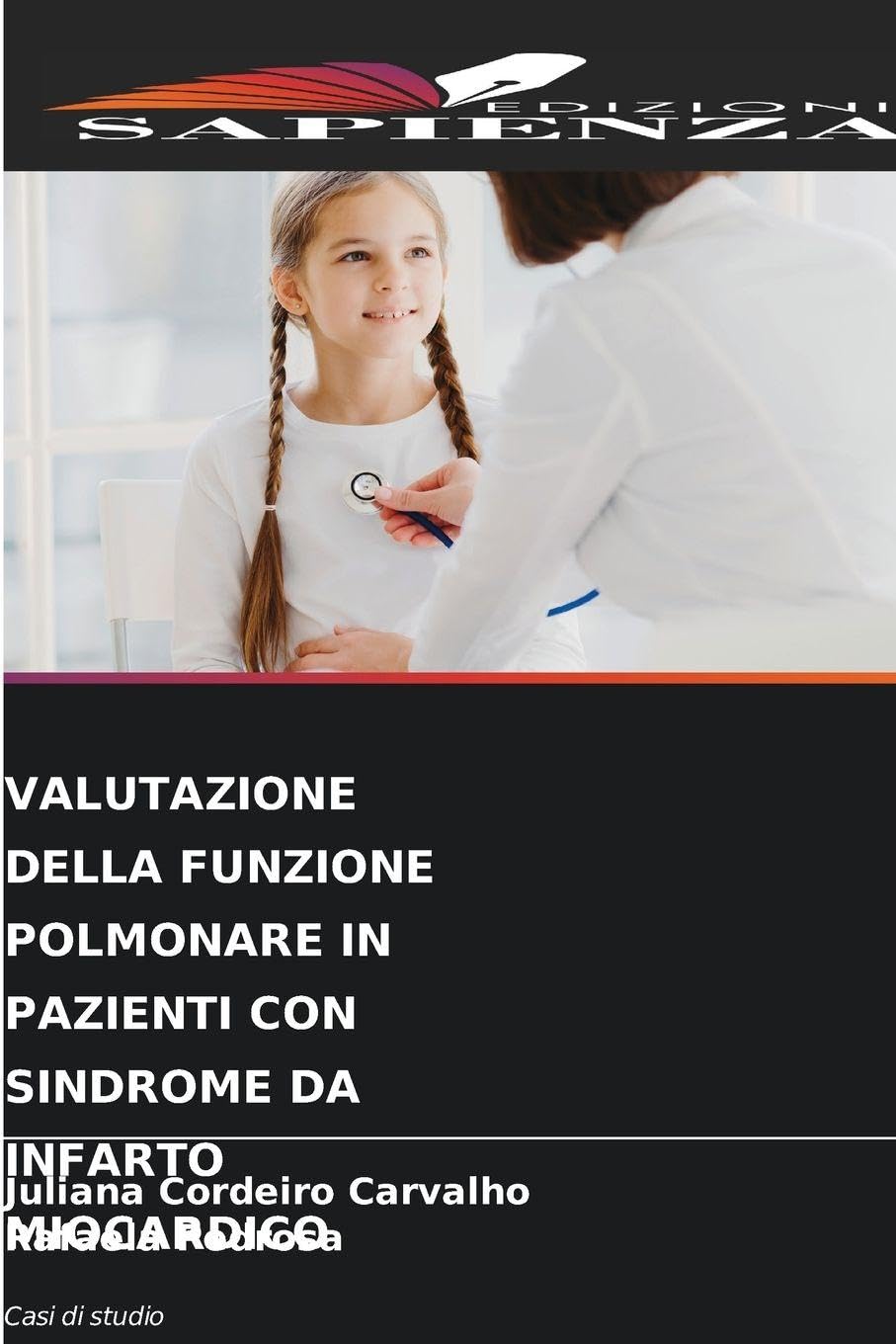 VALUTAZIONE DELLA FUNZIONE POLMONARE IN PAZIENTI CON SINDROME DA INFARTO MIOCARDICO Medicine