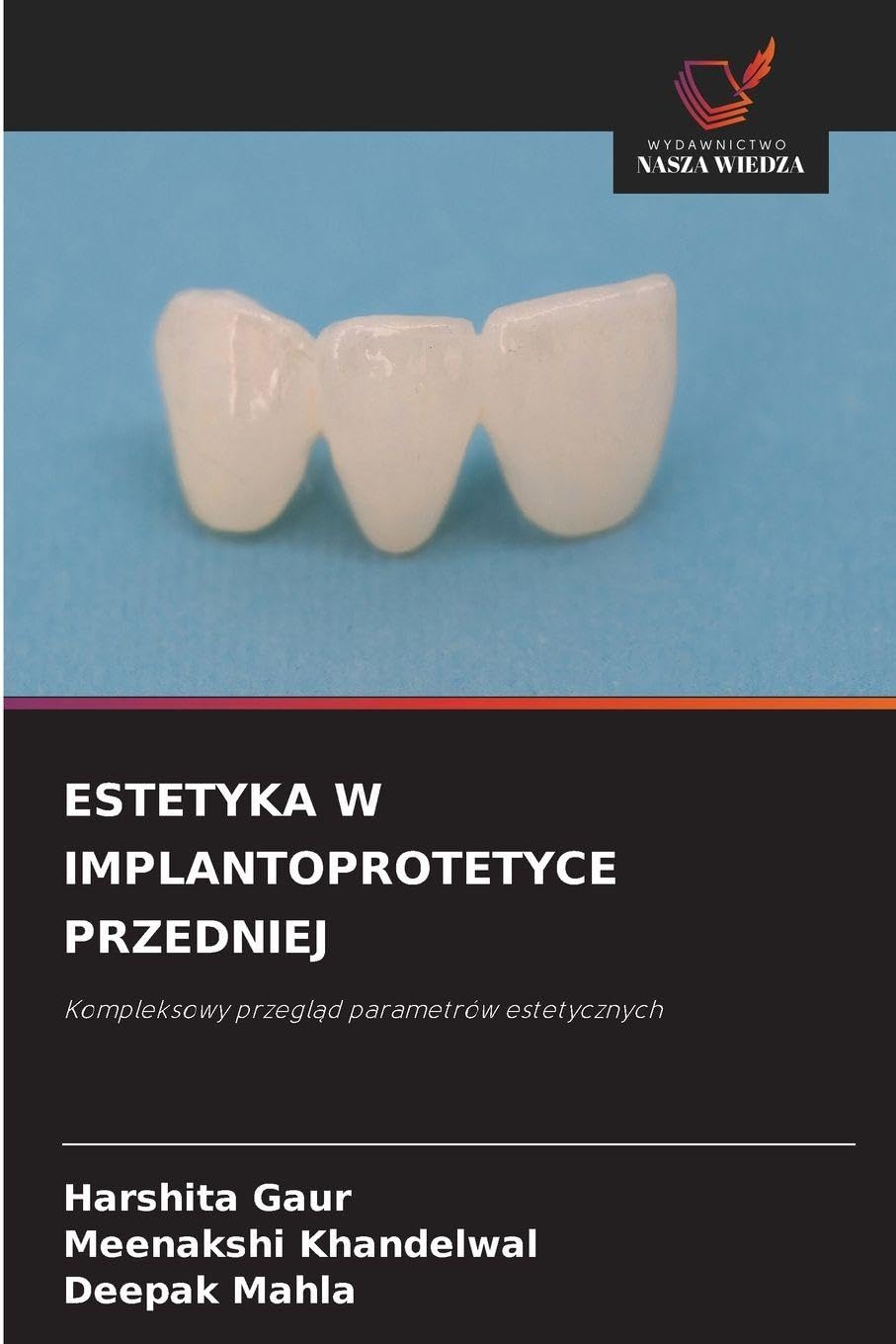 ESTETYKA W IMPLANTOPROTETYCE PRZEDNIEJ Medicine